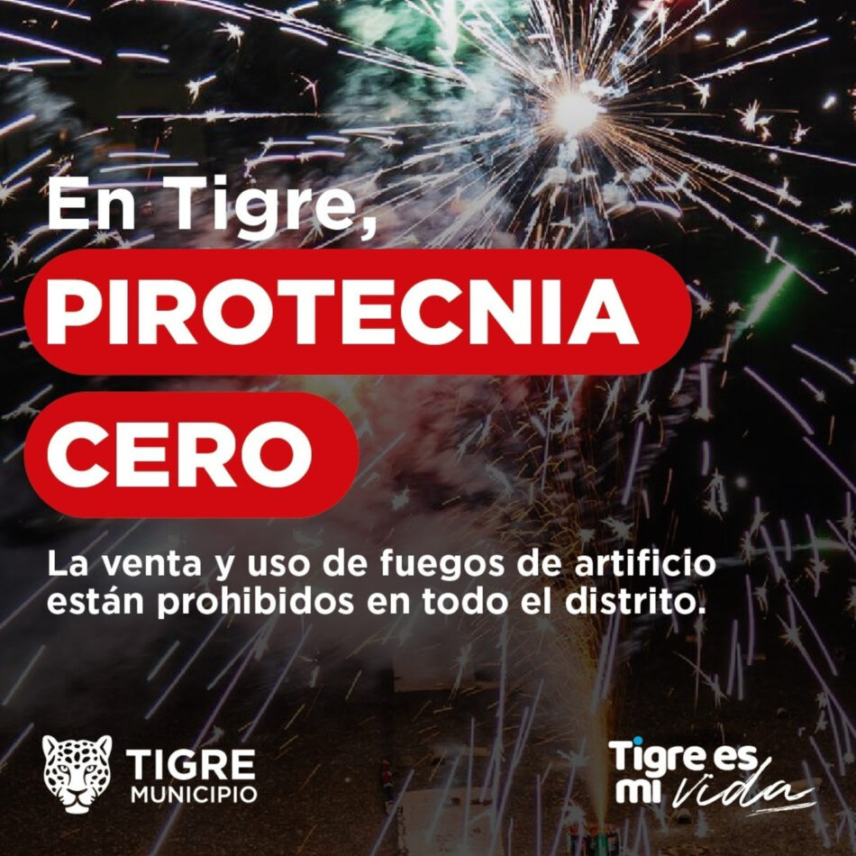 El Municipio de Tigre recuerda la prohibición de la comercialización y uso de pirotecnia