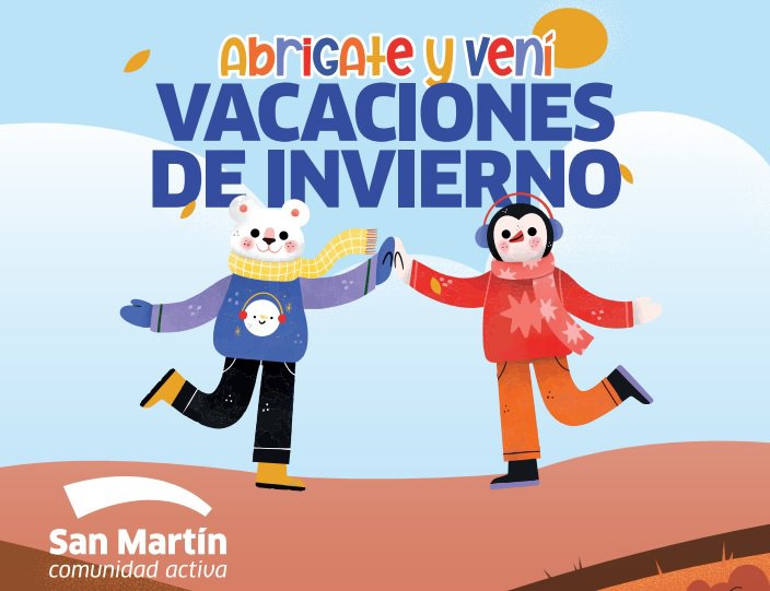 San Martín: Ciclo de vacaciones de invierno “Abrigate y Vení”, actividades gratuitas para toda la familia